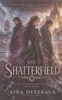 "THE SHATTERFIELD", "THE THORNBOUND CHRONICLES BOOK THREE", "KIRA DEVERAUX". Drei Personen vor einem majestätischen Schloss.