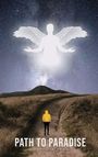 Text: "PATH TO PARADISE" und "MOHAMMAD LATIF RAJA". Ein gelber gekleideter Mann auf einem Feldweg unter einem strahlenden Engel am Sternenhimmel.