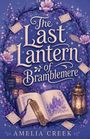 Amelia Creek: The Last Lantern of Bramblemere, Buch