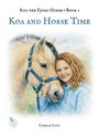 „Koa the Fjord Horse • Book 1“ und „Koa and Horse Time“. Illustration von Mädchen mit Fjordpferd. Autor: Camille Lucy.