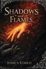 "Shadows and Flames" und "Jessica Ulrich." Eine Hand aus Flammen berührt eine dunkle Hand. Verschnörkelte Ecken.