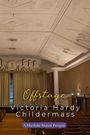 Texte: "Offstage", "Victoria Hardy Childermass", "A Marduke Manor Prequel".  
Ein Theater mit alter, verzierter Decke und leeren Sitzreihen.