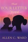 "That FOUR LETTER Word", "ALLEN C. WARD" in gelber Schrift auf lila-pinkem Hintergrund, Silhouetten eines Paares.