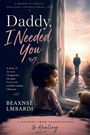 "Daddy, I Needed You," ein Kind schaut aus dem Fenster; im Hintergrund eine Person und ein Teddybär.