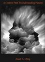 "A Creative Path To Understanding Pictures" und "Stuart A. Oring". Silhouette eines Gesichts aus Wolken geformt.