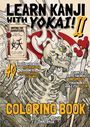 "Learn Kanji with Yokai II: Coloring Book. 40 Illustrations of ghosts. Writing the characters with easy steps. Skelett."