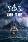 Text: "S.O.S", "Anna Franz", "Mark Deklerk Buhler". Ein Schiff segelt vor bedrohlichen, stürmischen Wolken und Bergen.
