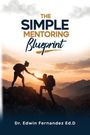 "The Simple Mentoring Blueprint" oben, "Dr. Edwin Fernandez Ed.D" unten. Silhouette von zwei Wanderern beim Sonnenuntergang.