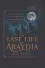 Text: "THEY ALWAYS COME FOR THE RECORDS, SO WE HIDE THEM IN THE LIVING. THE LAST LIFE OF ARAYDIA." Illustration von drei Raben vor einem Vollmond.