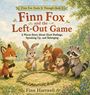 Text: "Finn Fox and the Left-Out Game" und "A Warm Story About Hurt Feelings, Speaking Up, and Belonging." Illustration: Tiere im Wald.
