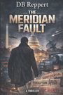 "DB Reppert, The Meridian Fault, A Thriller. Geheime Dokumente, Gebäude mit Kuppel, Satellitenschüssel, Mann in Jacke."