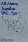 Text: "All Alone, Together With You" und "By - Timothy Roop". Eine skizzierte Katze vor einem Zahnrad-Hintergrund.