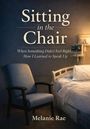 Buchcover: Ein Stuhl neben einem Krankenhausbett, Titel "Sitting in the Chair", Autorin Melanie Rae.