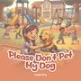 Text: „Please Don't Pet My Dog“ und „Sarina Ray“. Illustration: Ein Kind mit einem Assistenzhund auf einem Spielplatz mit Schule.