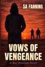 Text: "SA FANNING", "VOWS OF VENGEANCE", "A Ray Peterson Novel". Zwei dunkle Figuren vor rotem Sonnenuntergang.