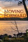 "Moving Forward: The Journey of a Cancer Caregiver" von Elmdea Adams. Sonnenuntergang über einem ruhigen See.