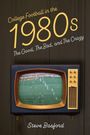 „College Football in the 1980s“, „The Good, The Bad, and The Crazy“, „Steve Basford“. Altes TV-Gerät zeigt ein Football-Spiel.