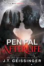 Text: "I'll wait forever if I have to." "Pen Pal Afterlife" "J.T. Geissinger". Zwei Silhouetten mit Wald und Blitzen im Hintergrund.