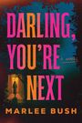 Marlee Bush: Darling, You're Next, Buch