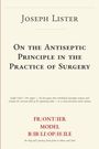 Joseph Lister: On the Antiseptic Principle in the Practice of Surgery, Buch
