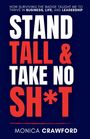 "STAND TALL & TAKE NO SH*T" in großen Buchstaben. Autor: Monica Crawford. HIntergrund dunkelblau.
