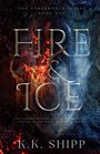 "The Otherworld Series, Book One: Fire & Ice. The Summer Princess, raised with mortals, falling in love with the King of Death."