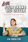 Text: "Love, Your Trans Big Sister: Advice on the Transfeminine Journey, Zia Varajon." Eine Person mit Buch und Zauberstab.