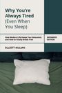 Elliott Killian: Why You're Always Tired (Even When You Sleep), Buch