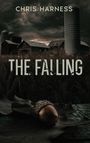 Der Text lautet "THE FALLING" und "CHRIS HARNESS". Ein düsterer Bauernhof mit Silos und Eicheln auf einem Blatt im Vordergrund.