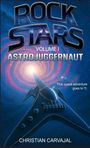 "ROCK STARS VOLUME I ASTROJUGGERNAUT. This space adventure goes to 11. CHRISTIAN CARVAJAL." Illustration eines Raumschiffs vor einer Spirale im All.