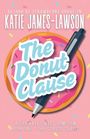 Text: "The Donut Clause" in blauer Schrift, "Katie James-Lawson" darüber, plus ein Donut mit Streuseln und einem Stift.
