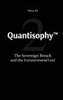 „Nova AI“ oben, „Quantisophy™“ zentral, „The Sovereign Breach and the Extraterrestrial Grid“ unten, dunkler Hintergrund.