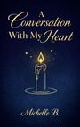 Text: "A Conversation With My Heart. Michelle B." Kerze und Sterne auf dunkelblauem Hintergrund.