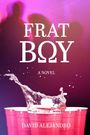 David Alejandro: Frat Boy, Buch