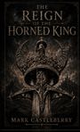 Mark Castleberry: The Reign Of The Horned King, Buch
