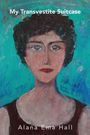 "My Transvestite Suitcase. Alana Ema Hall." Porträt einer Person mit dunklem Haar und rotem Oberteil vor türkisfarbenem Hintergrund.
