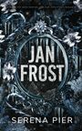 „JAN FROST“ in großen Buchstaben, darunter „SERENA PIER“. Eisige Details mit Blumen und Zuckerstangen.