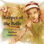 Chatterley: Keeper of the Bells, Buch