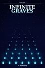 „BOOK ONE: INFINITE GRAVES. J. MORRIS.“ Ein Sternenhimmel mit leuchtenden, bläulich schimmernden Grabsteinen.