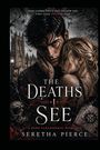 Seretha Pierce: The Deaths I See, Buch