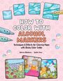Sabrina Oldenburg: How to Color with Alcohol Markers, Buch