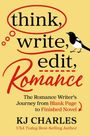 Text: "think, write, edit, Romance. The Romance Writer's Journey from Blank Page to Finished Novel. KJ Charles, USA Today Best-Selling Author." Daneben eine Elster.