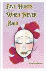 Abraham Bravo: Love Hurts When Never Said, Buch