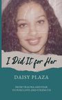 Daisy Plaza: I Did It for Her, Buch