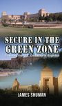 James Shuman: Secure in the Green Zone, Buch