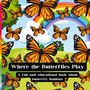 Della Wilder: Where The Butterflies Play, Buch