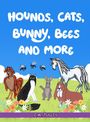 C. W. Tullis: Hounds, Cats, Bunny, Bees and More, Buch