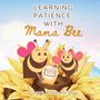 Corey Anne Abreau: Learning Patience with Mama Bee, Buch