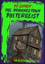 "P.P. Slather: The Provincetown Poltergeist. Pilgrim's Perch Inn. Illustration: Ein Mann vor einem alten Haus im Wald."