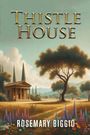 Rosemary Biggio: Thistle House, Buch